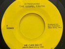 rare modern soul gospel 45 GOSPEL TRUTH he can do it PRIVATE PRESS monster