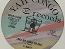 Freddie McKay/Yah Congo Records/“Take My Hand Oh Jah”/“Dont Make It Look So Bad”