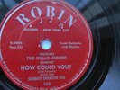 The Mello-Moods 78rpm 10-inch Single Robn Records #105 How Could You?