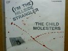 The Child Molesters / (I'm the) Hillside Strangler 7