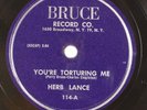 HERB LANCE: You’re Torturing Me US BRUCE 114 Doo Wop R&B 78 E+