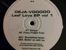 Deja Voodoo - Leaf Love EP vol 1 - Rare  - UK Garage - F.B.B