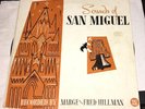Sounds of San Miguel Mexico Fred Hillman Rare 10