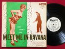 WHY DON'T YOU MEET ME IN HAVANA LP   RARE 1950'S CUBAN JAZZ LATIN MONOGRAM 848