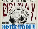 Rob Gee, Charly Lownoise, Mental Theo, Repete ?– Riot In N.Y.-Master Maximum Rec