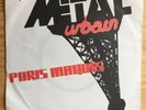 METAL URBAIN Paris Maquis - Original UK 7