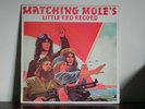 MATCHING MOLE ?- MATCHING MOLE'S LITTLE RED RECORD Exc...