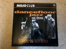 *Mojo Club Presents Dancefloor Jazz Volume 3:Work To Do 2LP