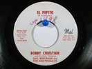 Bobby Christian  Mal 1007  El Pepito b/w Cutie Pie  Gail Brockman & Nightengales