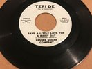 Smoke Sugar Company - Save A Little Love For A Rainy Day * Teri De Soul 45