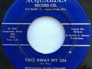 SOUTHERN FAITH SINGERS Take Away My Sin BLACK GOSPEL w/ GUITAR 45 *hear*