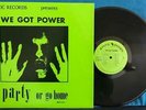 WE GOT POWER PARTY OR GO HOME NM ORIG 1983 MYSTIC RECORDS PUNK/HARCORE COMP LP