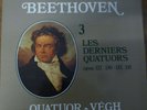 VEGH QUARTET / BEETHOVEN the last quartets / VALOIS