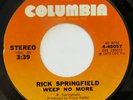 RICK SPRINGFIELD Weep No More / American Girls COLUMBIA 45 VG++ 1974 HEAR