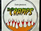 The Cramps - Faster Pussycat / You Got Good Taste - 1984 French 7