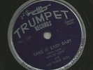 BLUES ROCKERS 78 - WILLIE LOVE - TAKE IT EASY BABY - HEAR - 1951 TRUMPET 137