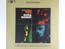 BLOOMFIELD, KOOPER & STILLS Super Session CQ30991 Quadraphonic LP Vinyl VG++
