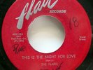 the FLAIRS 45 This is the night for love / Lets make FLAIR doowop ORIG.  Kz 537