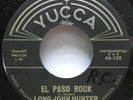 Long JOHN HUNTER 45 El Paso Rock / Midnight Stroll YUCCA blues rock n roll TB 30