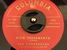 Las Jilguerillas.  Rico Testamento- Lupe La Guera. VG. Ranchera. Columbia.