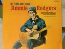 Jimmie Rodgers SEALED LP My Time Ain't Long 1927-1932 Country M/M