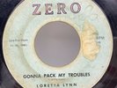 Loretta Lynn: Gonna Pack My Troubles 45 Vinyl Record on Zero (Country)