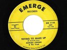 Northern Soul 45 - Marcell Strong & - Trying To Make Up  - EMERGE - Original