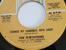 Flirtations - Change My Darkness Into Light    NORTHERN SOUL,  PROMO, ORIGINAL