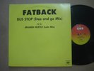 FATBACK Bus Stop (Stop and go Mix) RARE AUSSIE 12