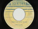 Northern Soul 45 - Lewis Clark - I Need Your Lovin' So Bad - Tigertown - mp3