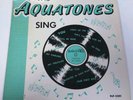 THE AQUATONES Sing LP Doo Wop EX Original Fargo 3001