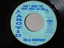NORTHERN SOUL MUSIC RECORDS DON'T MAKE THE GOOD GIRLS GO BAD DELLA HUMPHREY