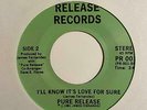 Modern Soul 45 PURE RELEASE I'll Know It's Love For Sure/Stop Look & Listen HEAR