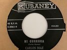 Pachanga 45 CARLOS DIAZ Mi Curruca/Tres Meses De Vida Kubaney HEAR Rare