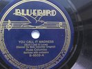 Russ Columbo 78rpm Single 10-inch Bluebird Records #B-6503 You Call It Madness
