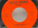 Missing Lynx: Hang Around 45 Vinyl Record United Sounds Garage Psych (1967) VG+