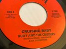 CHICANO FUNK SOUL 45 - RUDY AND THE CRUISERS - CRUISING BABY /CAR SHOW