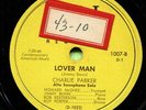CHARLIE PARKER (Lover Man / Be-Bop) JAZZ 78 RPM  RECORD