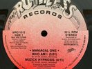 MANIACAL ONE who am i / muzick hypnosis RUTHLESS RECORDS 1987 funk/soul/electro