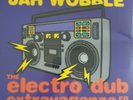 JAH WOBBLE - The Electro Dub Extravaganza 4-Track EP 12