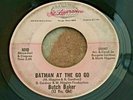 BUTCH BAKER . BATMAN AT THE GO - GO . RARE WITHDRAWN ISSUE . Northern classic .
