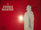 “My Greatest Moment” The Rebels Quartet