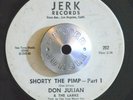 FUNK SOUL 45 - DON JULIAN & THE LARKS - SHORTY THE PIMP 1 & 2 Jerk Hear