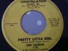 GENE CHANDLER - PRETTY LITTLE GIRL / A LITTLE LIKE LOVIN - CONSTELLATION C-110