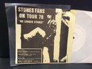 ROLLING STONES - STONES FANS ON TOUR 78 / No Longer Stoned 7
