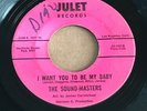 The Sound-Masters - Lonely Lonely/Want You To Be My Baby * Julet Northern Soul
