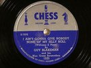 50'S HILLBILLY BOPPER GUY BLAKEMAN I Ain't Gonna Give Nobody None Of CHESS 1525