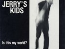 Jerry's Kids - Is This My World Vinyl LP Still Sealed