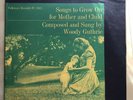 Woody Guthrie ?Songs To Grow On For Mother And Child Volume 0, Folkways FC 7015
