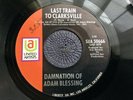 DAMNATION OF ADAM BLESSING - LAST TRAIN / LONELY rare US 1970 PSYCH GARAGE MINT